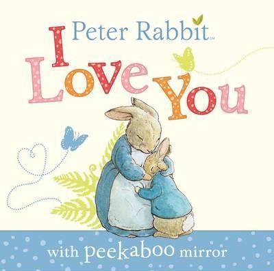 Peter Rabbit: I Love You