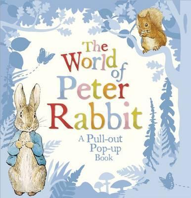 World of Peter Rabbit: A Pull-out Pop-up Book