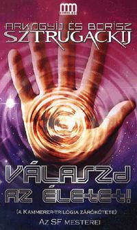 Kniha Válaszd az életet! - Arkadij Strugackij,Boris Strugackij