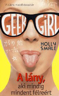 Geek Girl 2. - A lány, aki mindig mindent félreért