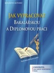 Kniha Jak vypracovat bakalářskou a diplomovou práci