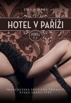 Hotel v Paříži: Pokoj č. 2 - Emma Marsová,Jiří Žák