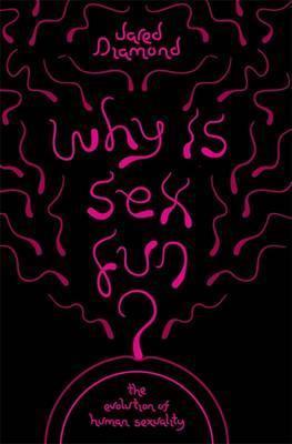 Why Is Sex Fun?