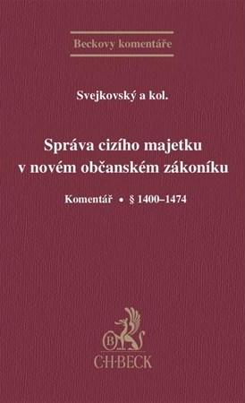 Správa cizího majetku v novém občanském zákoníku - Komentář