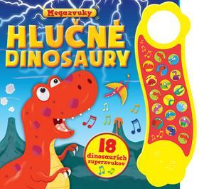 Kniha Hlučné dinosaury - 18 dinosaurích superzvukov
