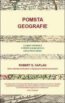 Pomsta geografie - Robert S. Kaplan