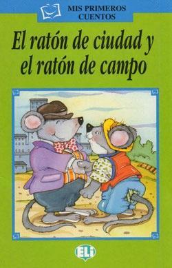 ELI - Š - Mis Primeros Cuentos - El ratón de ciudad y el ratón de campo + CD