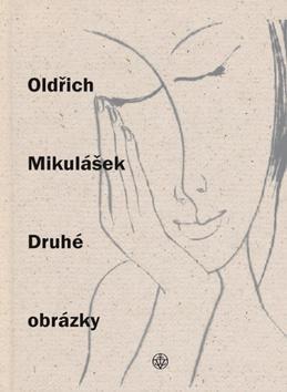 Kniha Druhé obrázky - Oldřich Mikulášek