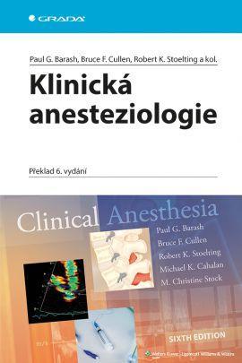Klinická anesteziologie - Překlad 6. vydání - Kolektív autorov