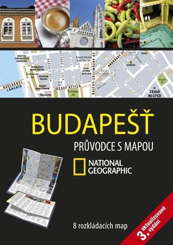 Budapešť - Průvodce s mapou National Geographic 3. aktualizované vydání