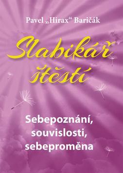 Kniha Slabikář štěstí 2 - Pavel Hirax Baričák