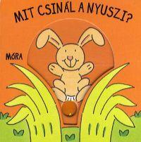 Mit csinálsz nyuszi? - Babamozi lapozó