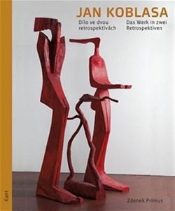 Jan Koblasa - Dílo ve dvou retrospektivách - Das Werk in zwei Retrospektiven