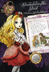 Ever After High - Abrakadabrisztikus fejtörők