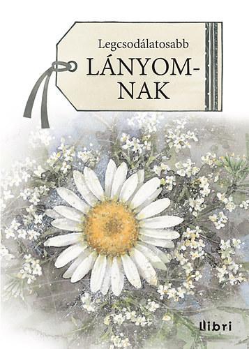 Legcsodálatosabb lányomnak