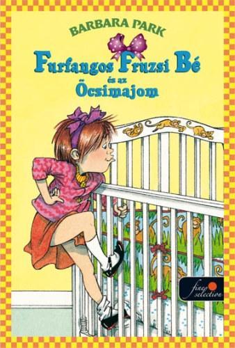 Furfangos Fruzsi Bé és az Öcsimajom - Barbara Park kúpite na Panta Rhei