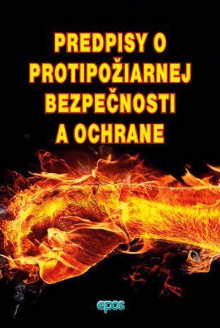 Predpisy o protipožiarnej bezpečnosti a ochrane