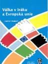 Válka v Iráku a Evropská unie