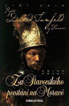 Kniha Rytíř David Tamfeld z Hranic 1 - Za Stavovského povstání na Moravě - Jiří Zais