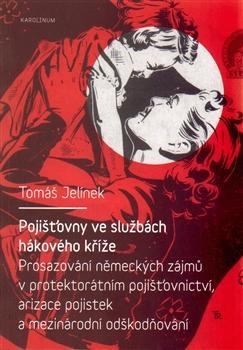 Kniha Pojišťovny ve službách hákového kříže - Tomáš Jelínek