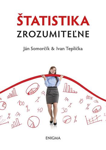 Kniha Štatistika zrozumiteľne - Ján Somorčík,Ivan Teplička