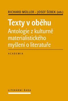 Kniha Texty v oběhu - Antologie z kulturně materialistického myšlení o literatuře