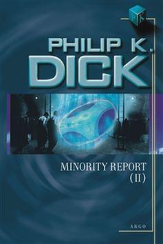 Kniha Minority Report II. - Philip K. Dick