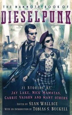 Mammoth Book of Dieselpunk