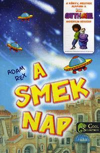 Kniha A Smek nap - Adam Rex,Róbert Illés,Ildikó A. Katona
