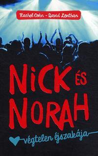 Kniha Nick és Norah végtelen éjszakája - Rachel Cohnová,David Levithan,Júlia Moldova,Hanna Győri