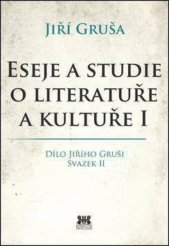 Eseje a studie o literatuře a kultuře I