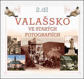 Valašsko ve starých fotografiích 2. díl kúpite na Panta Rhei