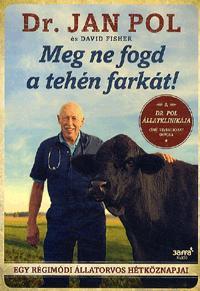 Kniha Meg ne fogd a tehén farkát! - Jan Pol,David Fisher