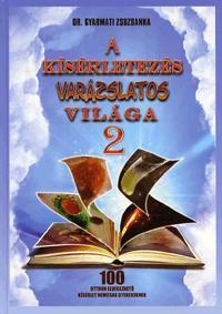 Kniha A kísérletezés varázslatos világa 2. - Zsuzsanna Gyarmati