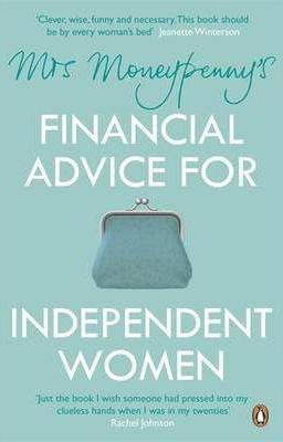 Mrs Moneypennys Financial Advice for Independent Women