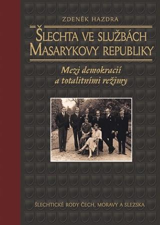 Šlechta ve službách Masarykovy republiky