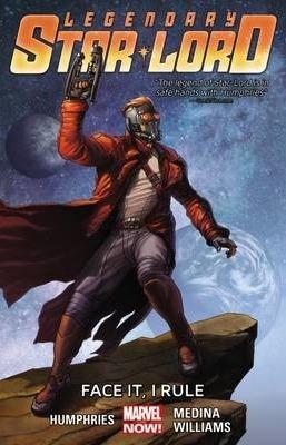 Legendary Star-Lord: Face it, I Rule Volume 1