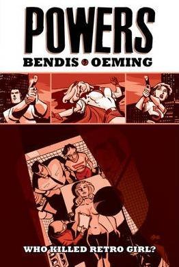 Powers: Who Killed Retro Girl? (New Printing) Volume 1