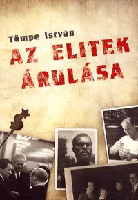 Az elitek árulása - István Tömpe