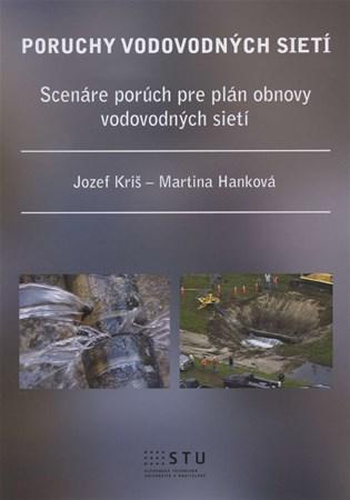 Poruchy vodovodných sietí - Jozef Kriš,Martina Hanková