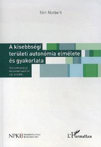 A kisebbségi területi autonómia elmélete és gyakorlata