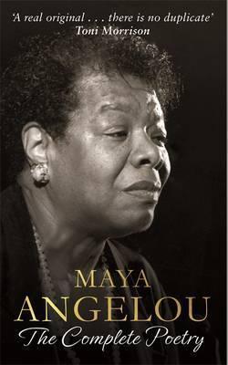 Maya Angelou: The Complete Poetry (new edition of