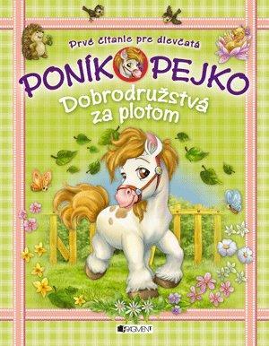 Kniha Poník Pejko Dobrodružstvá za plotom