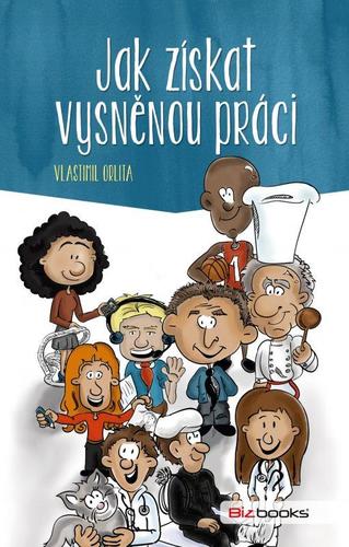 Jak získat vysněnou práci - Vlastimil Orlita