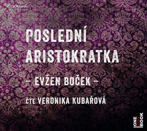 Kniha Poslední aristokratka - CDmp3 (Čte Veronika Kubařová) - CD