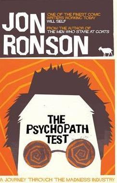 The Psychopath Test: A Journey Through the Madness Industry