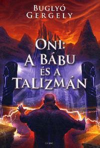 Oni:A bábu és a talizmán - Gergely Buglyó