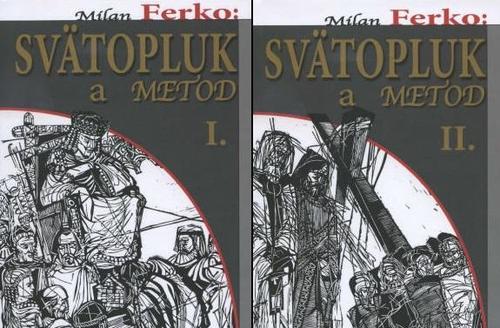 Kniha Svätopluk a Metod I. a II. - Milan Ferko