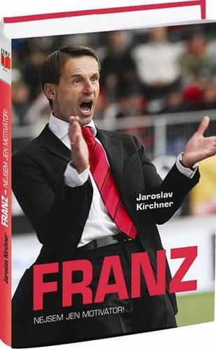 Franz - Nejsem jen motivátor!