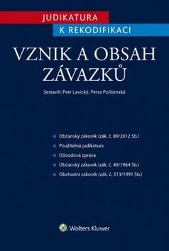 Judikatura k rekodifikaci Vznik a obsah závazků - Petr Lavický,Petra Polišenská